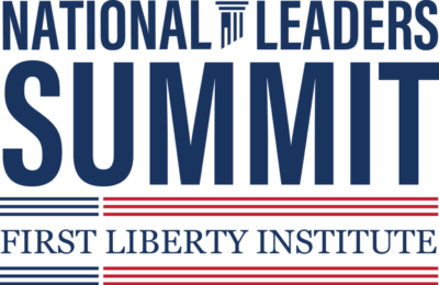 National Leaders Summit | First Liberty National Leaders Summit | First Liberty